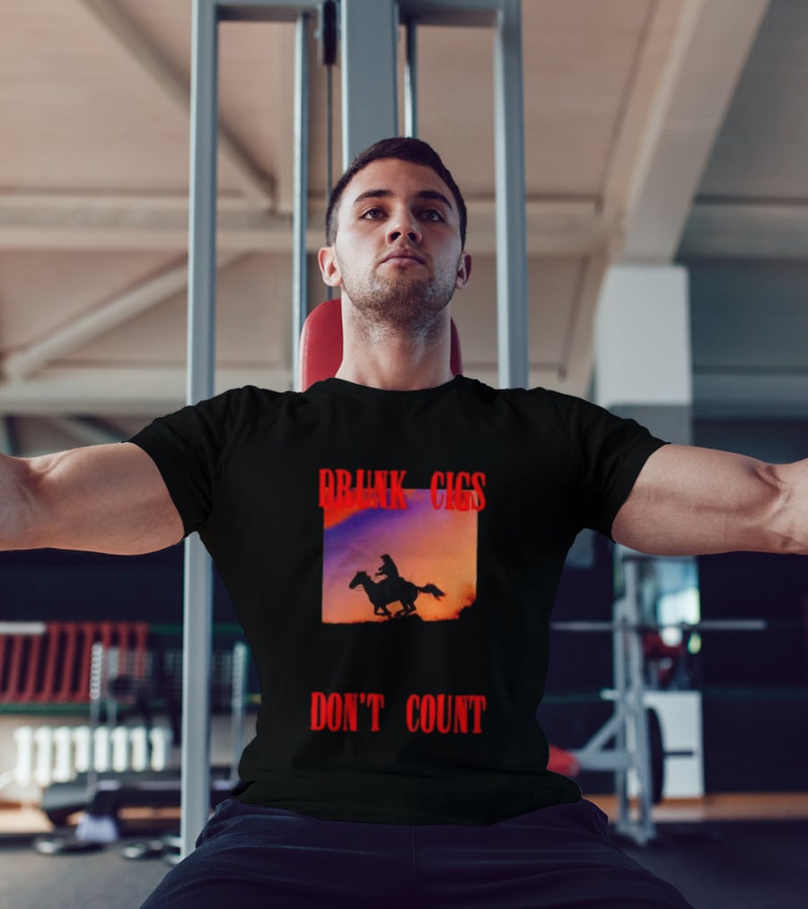 Drunk Cigs Don't Count Cowboy Horse Western T-Shirt