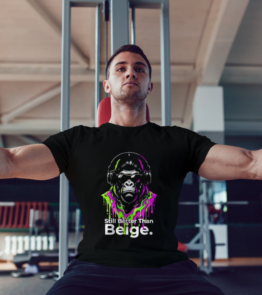 Still Better Than Beige Gorilla Illustration Multicolor Paint Drip T-Shirt