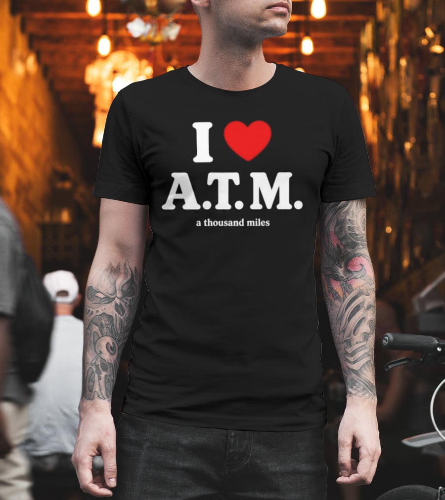 I Heart ATM A Thousand Miles Vanessa Carlton Famous Song Reference T-Shirt