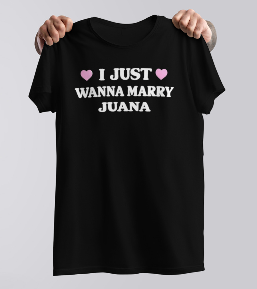 I Just Wanna Marry Juana Heart Emoji Valentine's Day Cannabis T-Shirt