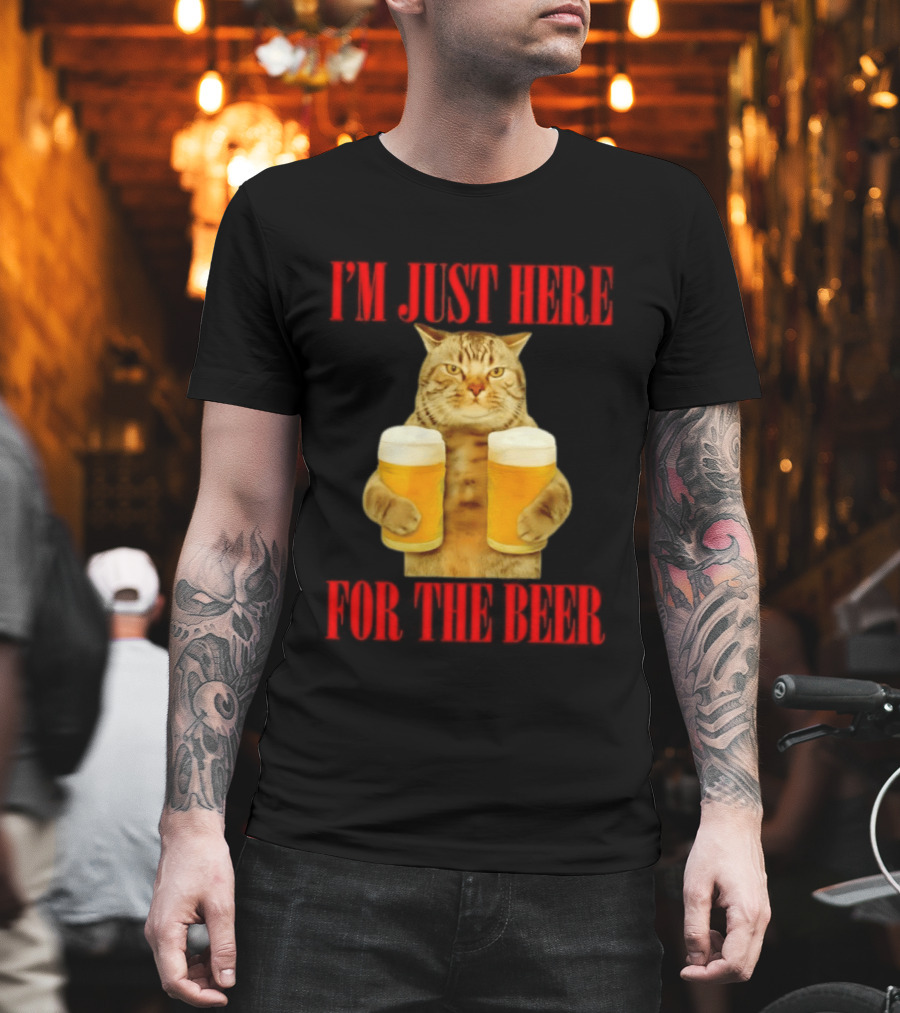 I'm Just Here For The Beer Cat Meme Funny Feline Drinking Humor T-Shirt