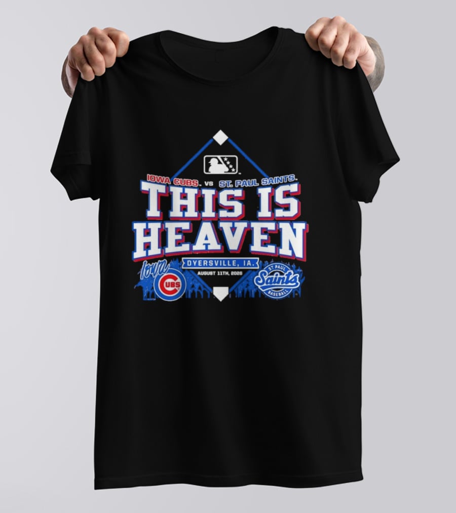 Iowa Cubs Vs St. Paul Saints Dyersville IA This Is Heaven August 2023 T-Shirt