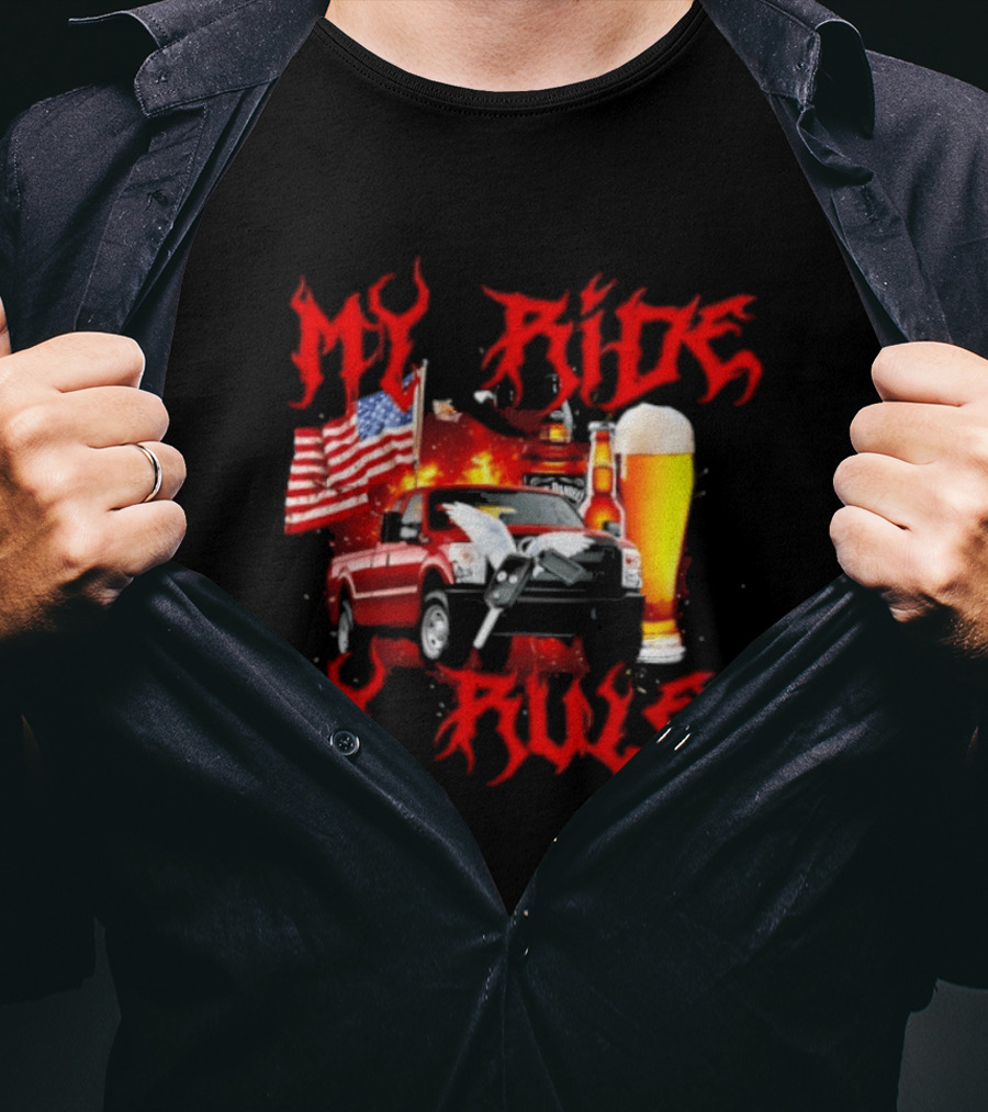 My Ride My Rules American Flag Truck And Beer T-Shirt