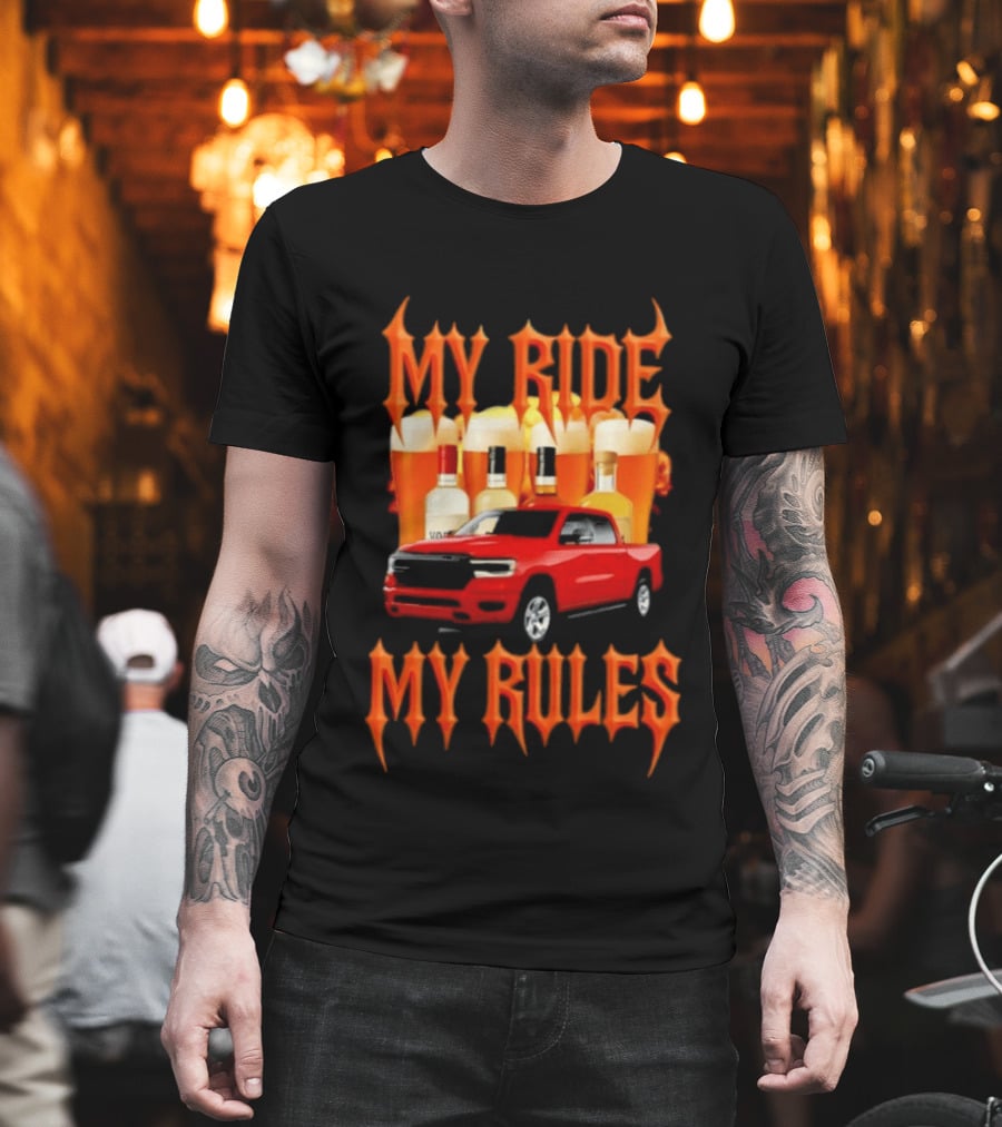 My Ride My Rules Red Pickup Truck Beer Liquor T-Shirt