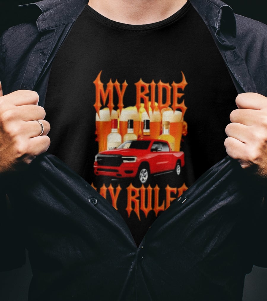 My Ride My Rules Red Pickup Truck Beer Liquor T-Shirt