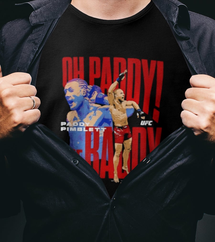 Oh Paddy The Baddy Paddy Pimblett UFC T-Shirt