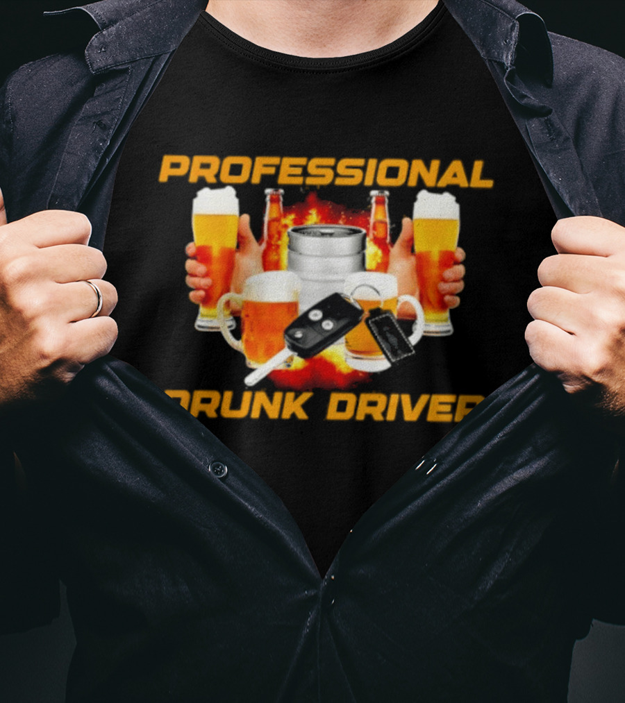 Professional Drunk Driver Beer Alcohol Humor Party T-Shirt