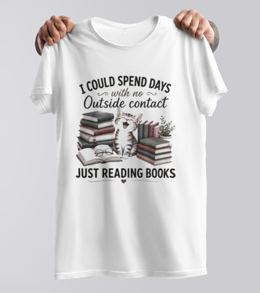 I Could Spend Days With No Outside Contact Just Reading Books Cat Surrounded By Stacks Of Books And Plant T-Shirt