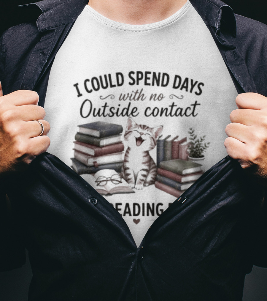 I Could Spend Days With No Outside Contact Just Reading Books Cat Surrounded By Stacks Of Books And Plant T-Shirt