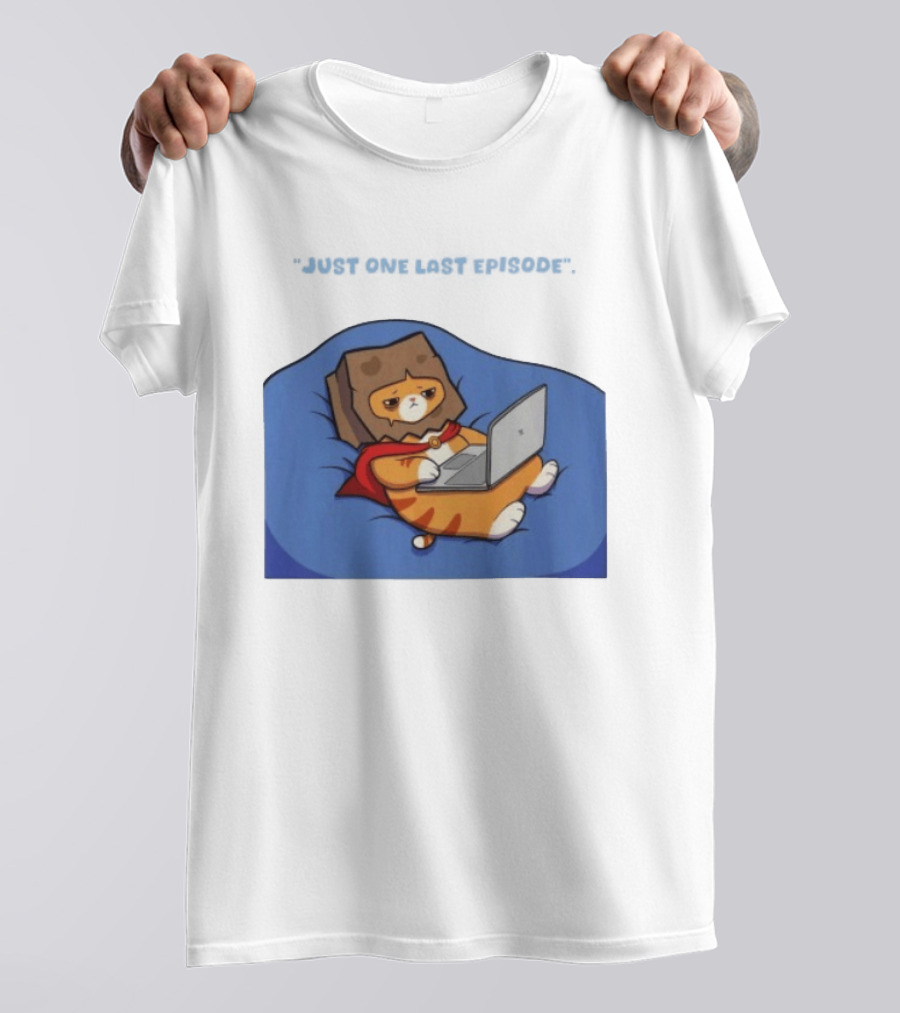 Cat Relaxing With Laptop Wearing Paper Bag Just One Last Episode T-Shirt