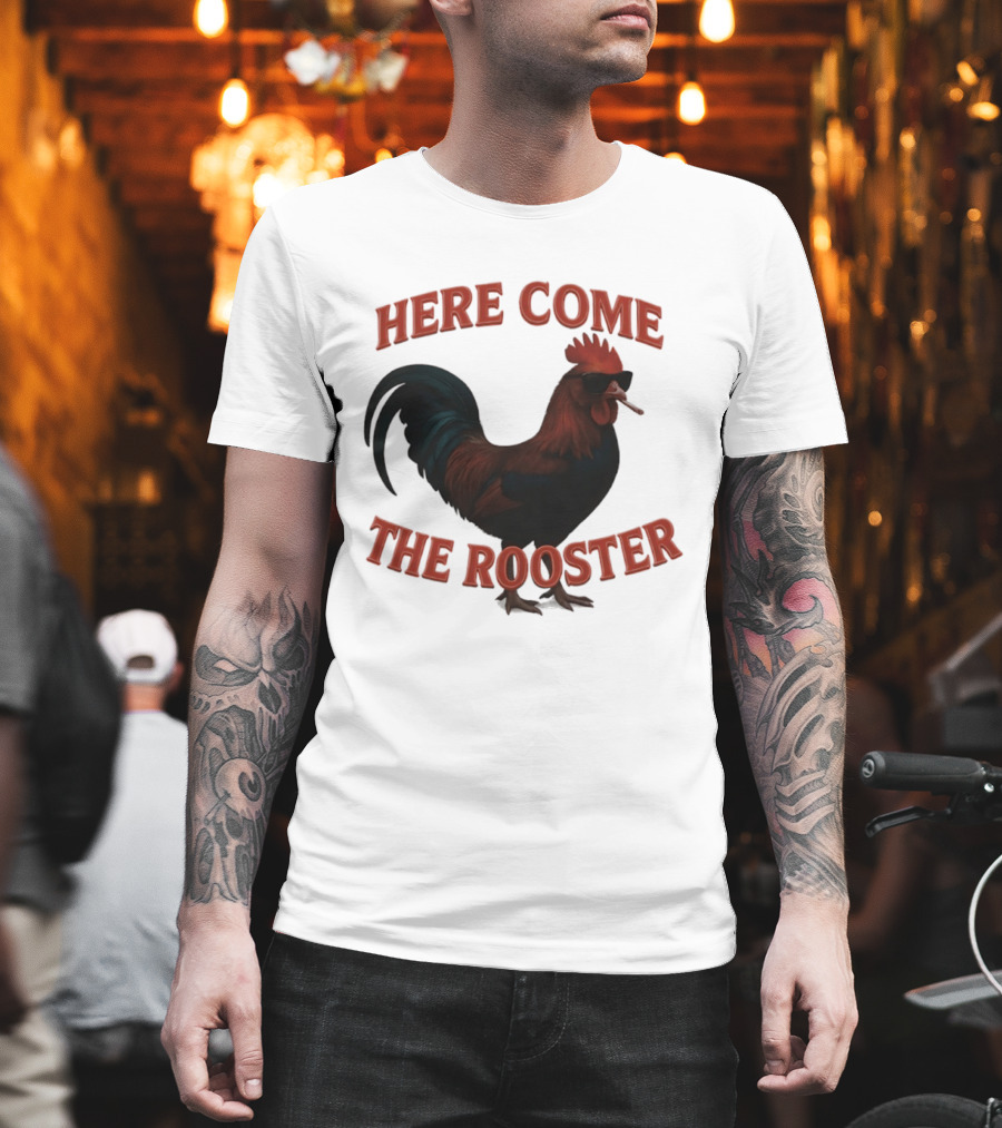 Here Come The Rooster Sunglasses Chicken T-Shirt