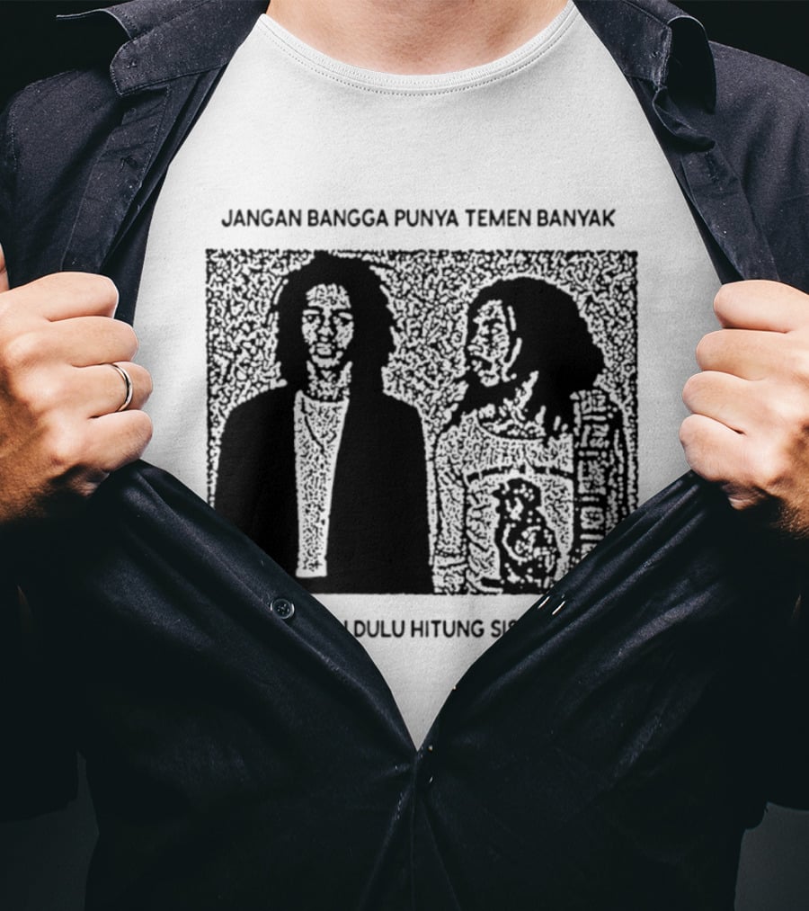 Jangan Bangga Punya Temen Banyak Coba Jatuh Dulu Hitung Sisa Berapa T-Shirt