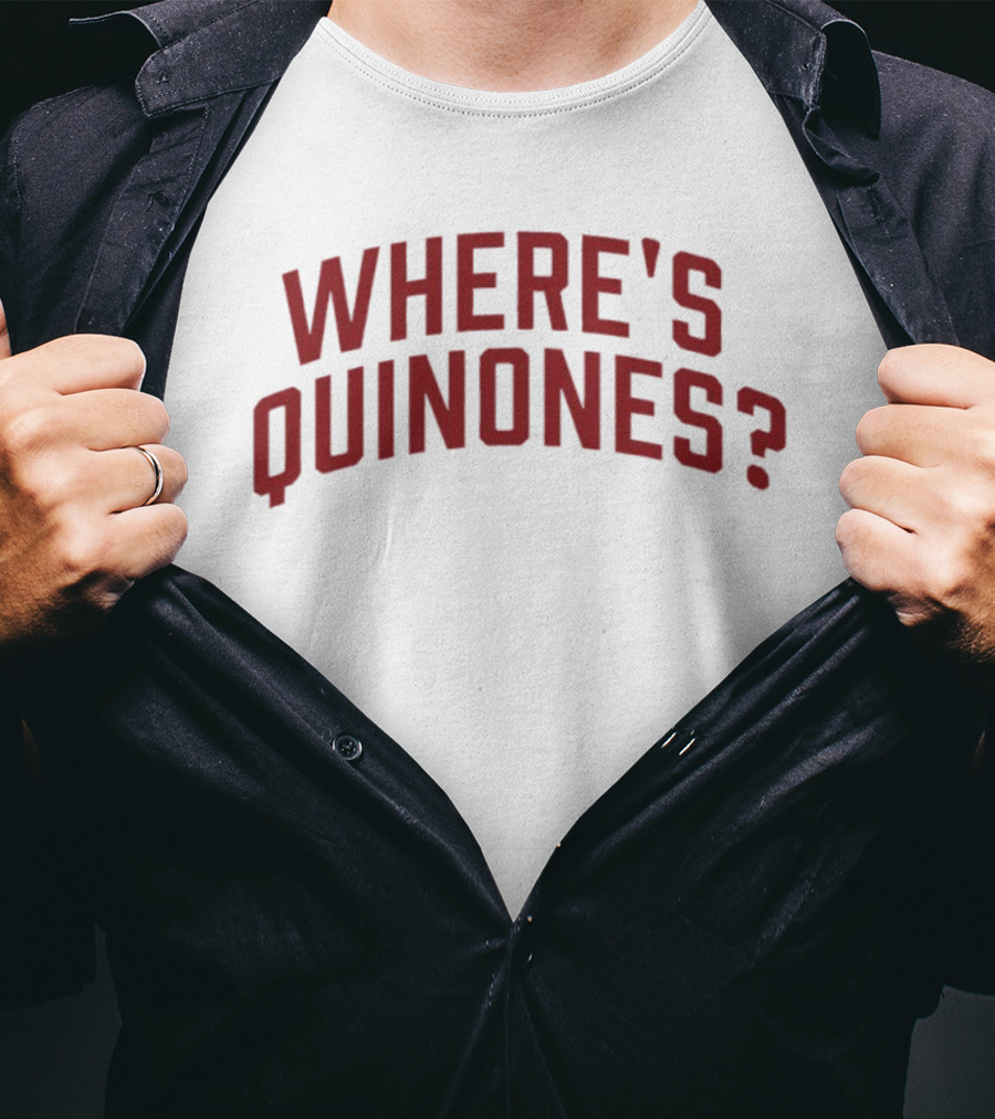 Where's Quinones? T-Shirt