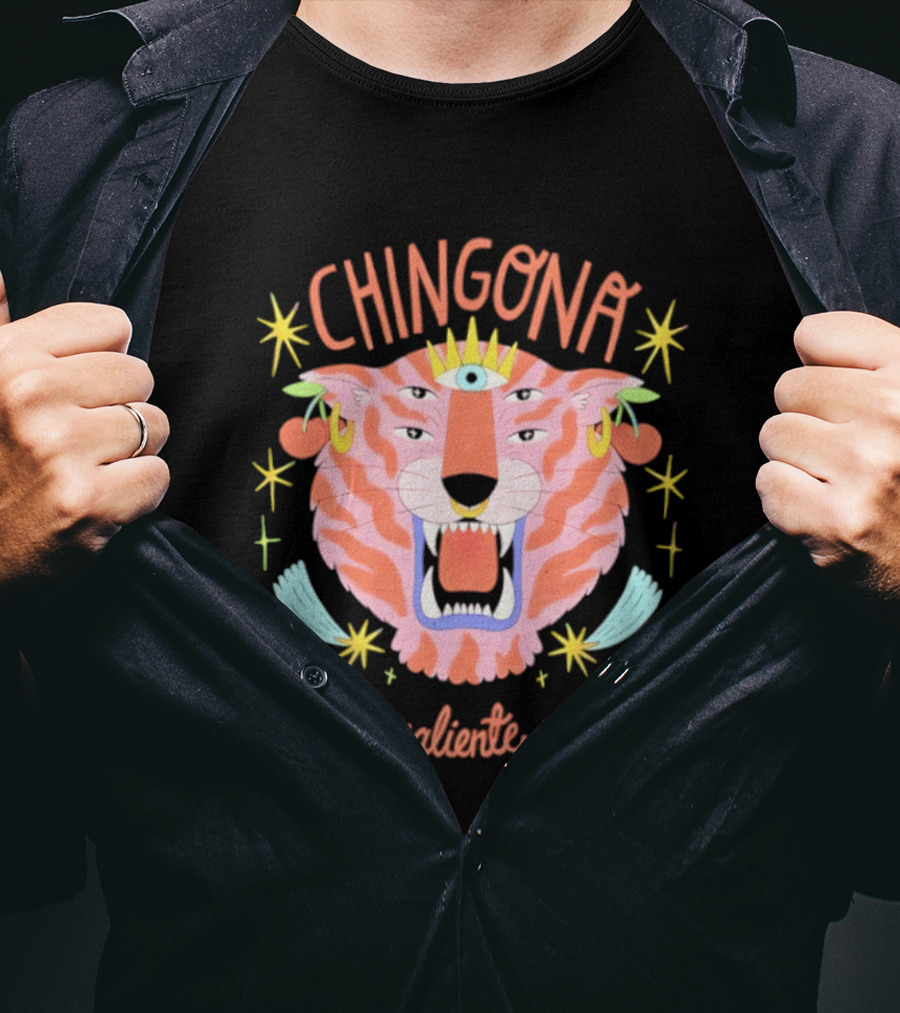 Chingona Tiger Fuerte Valiente Y Libre T-Shirt