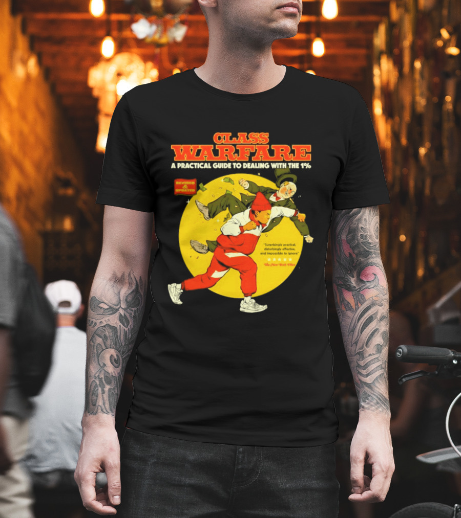 Class Warfare A Practical Guide To Dealing With The 1% Revised And Updated T-Shirt
