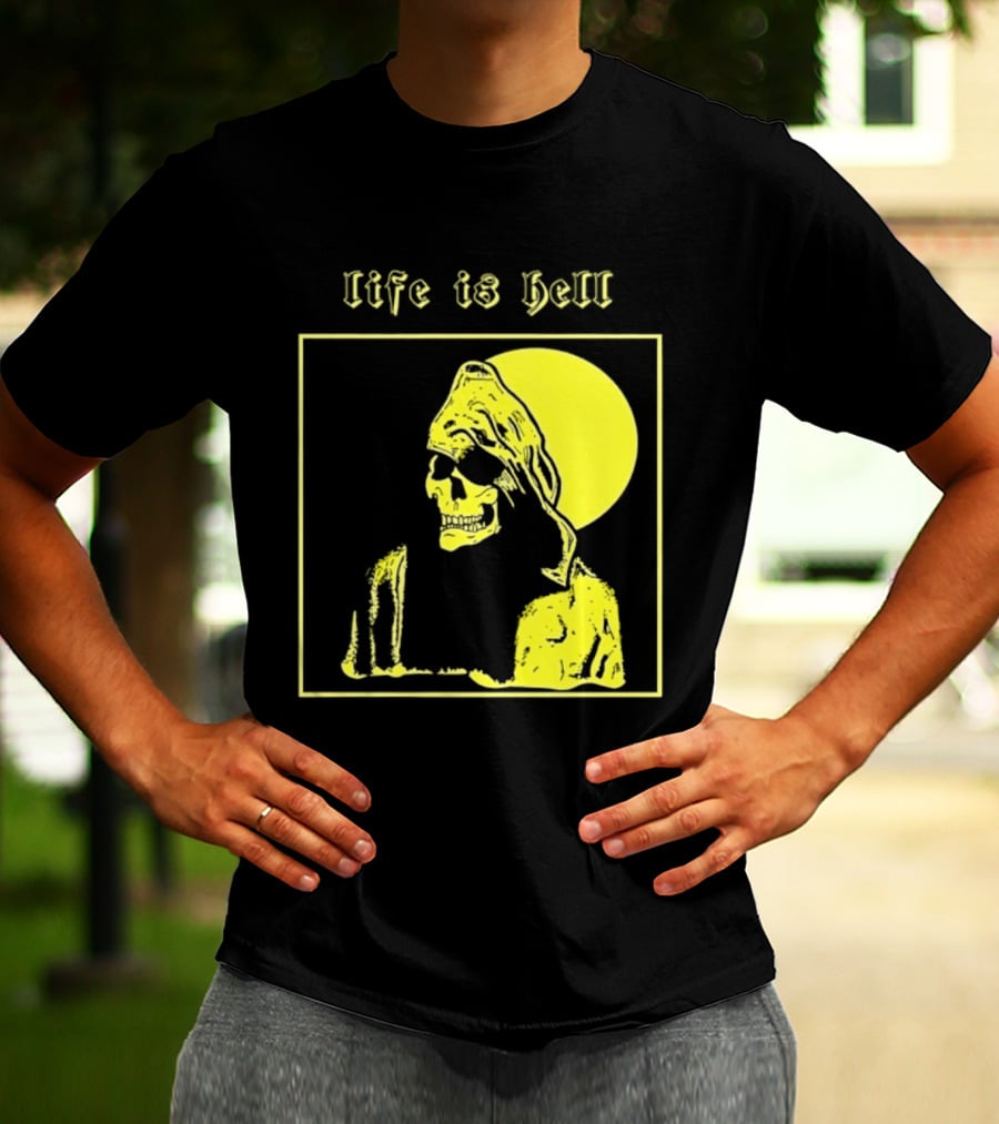 Life Is Hell Skeleton Grim Reaper Gothic T-Shirt