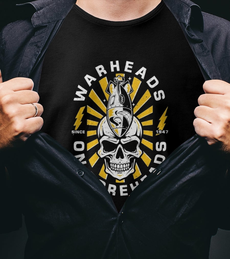 Warheads On Foreheads Skull Bomb Design Since 1947 T-Shirt