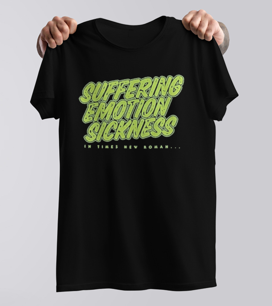 Suffering Emotion Sickness In Times New Roman Queens Of The Stone Age T-Shirt
