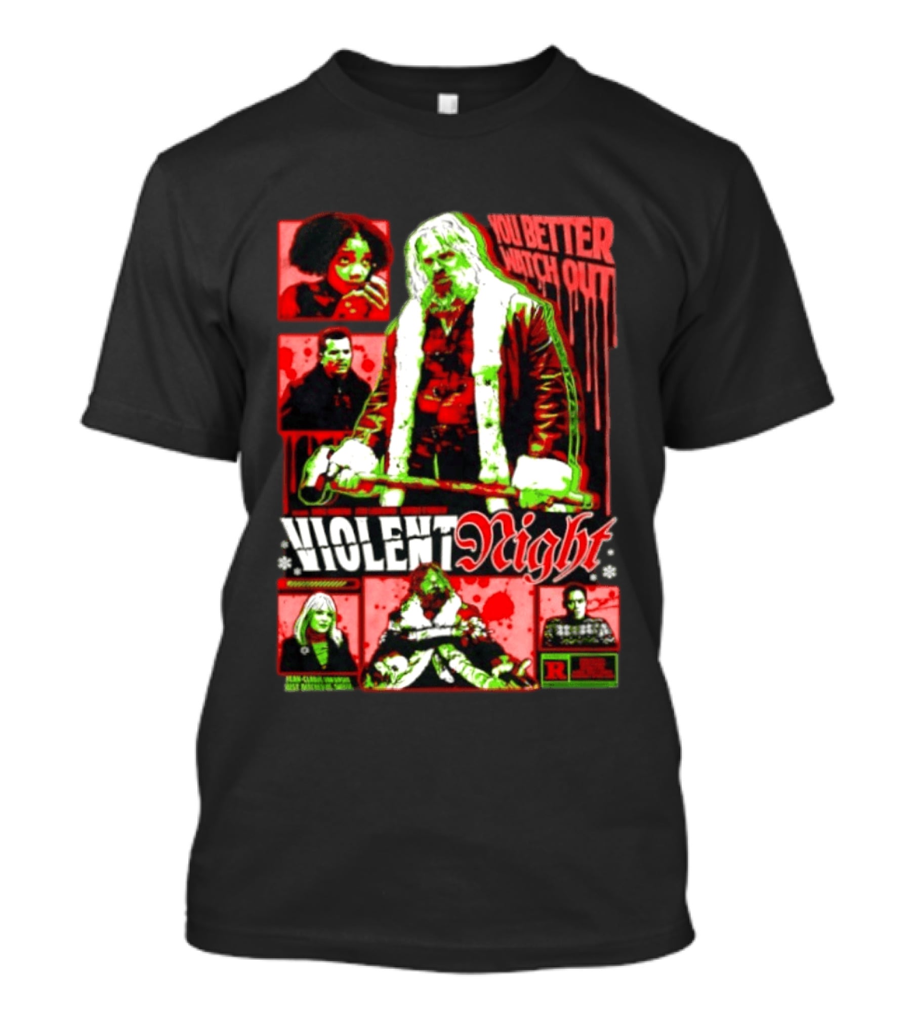 Violent Night You Better Out R Rating David Harbour John Leguizamo T-Shirt