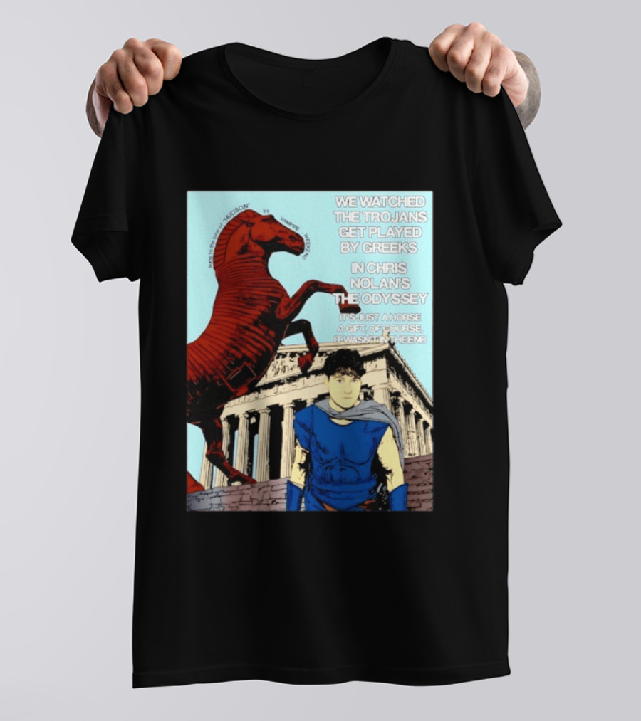We Ed The Trojans Get Played By Greeks In Chris Nolan's The Odyssey Trojan Horse Parthenon Greek Mythology T-Shirt