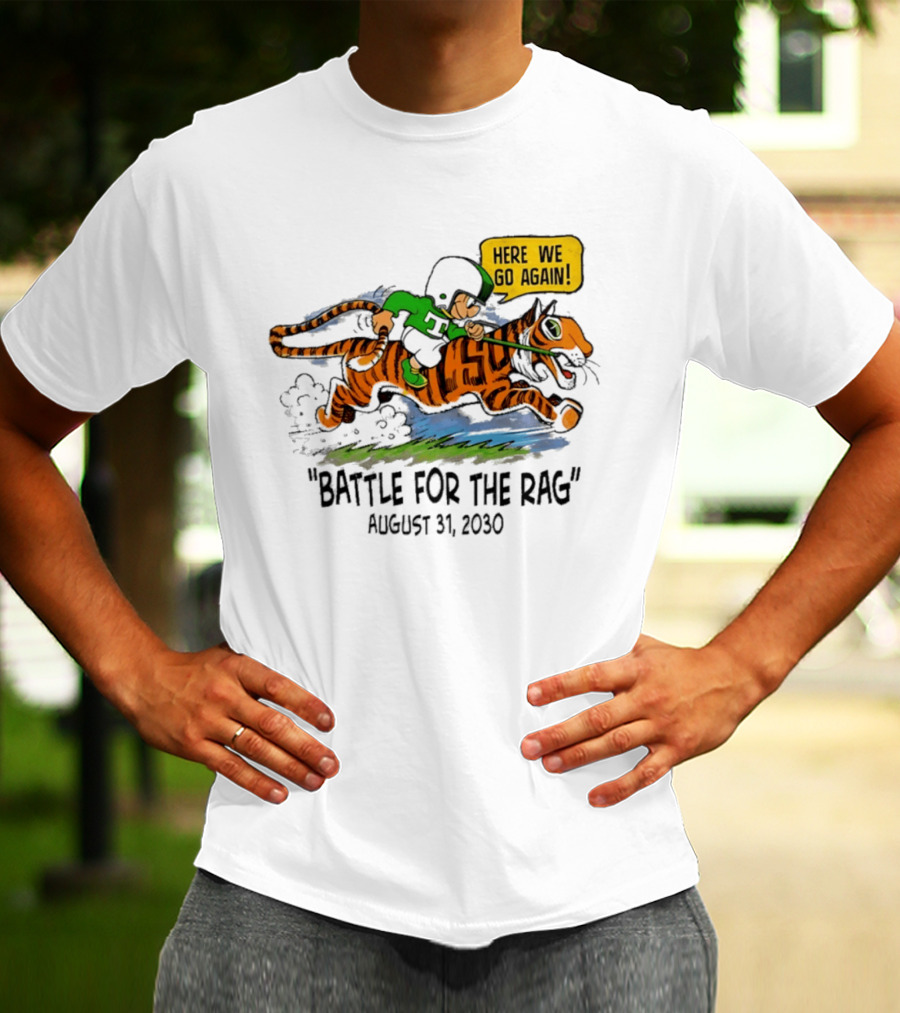 Battle For The Rag August 31 2030 Here We Go Again Riding Tiger Retro Cartoon T-Shirt