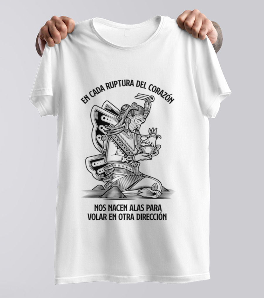 En Cada Ruptura Del Corazón Nos Nacen Alas Para Volar En Otra Dirección T-Shirt