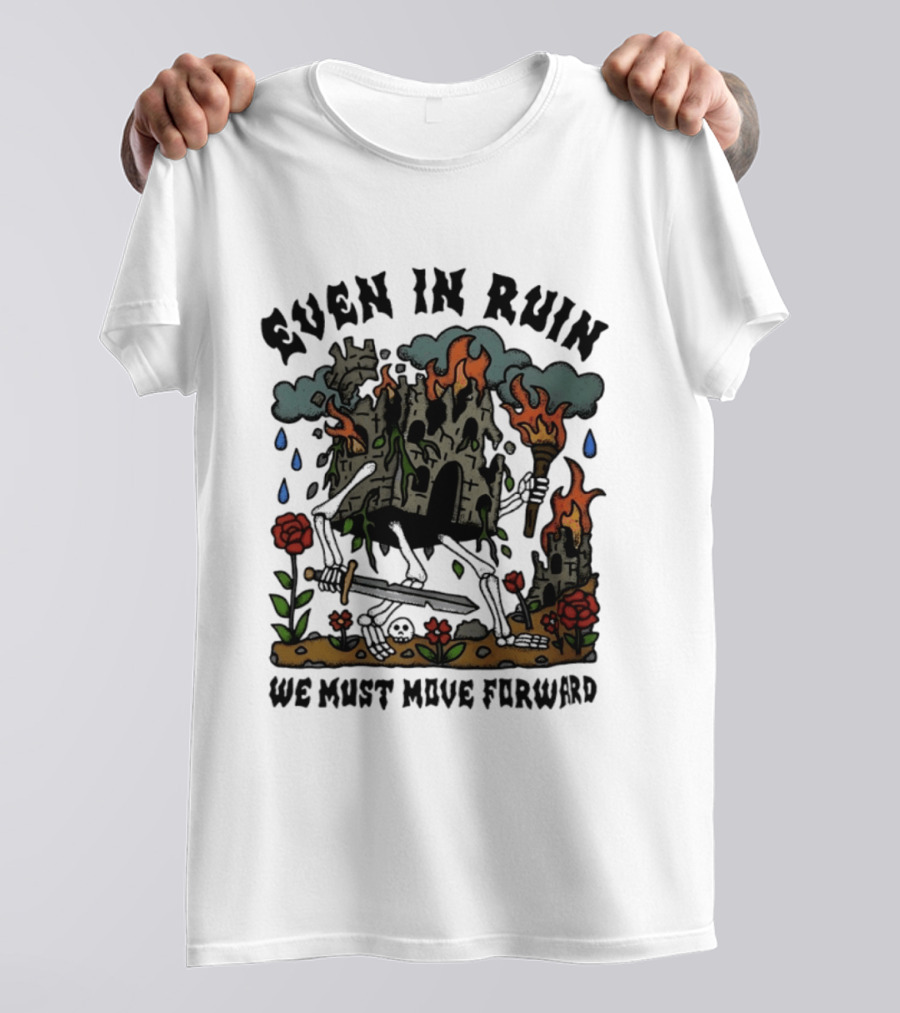Even In Ruin Skeleton Castle We Must Move Forward Flame And Sword Roses T-Shirt