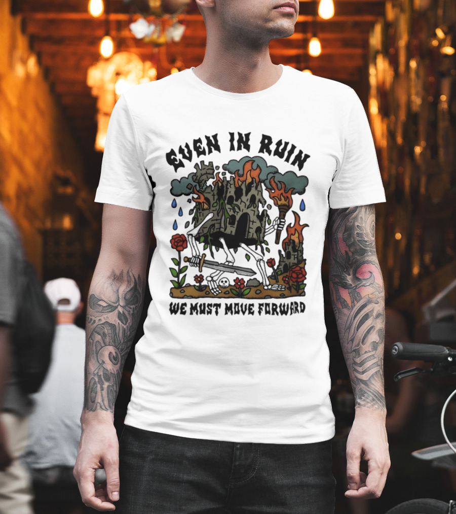 Even In Ruin Skeleton Castle We Must Move Forward Flame And Sword Roses T-Shirt