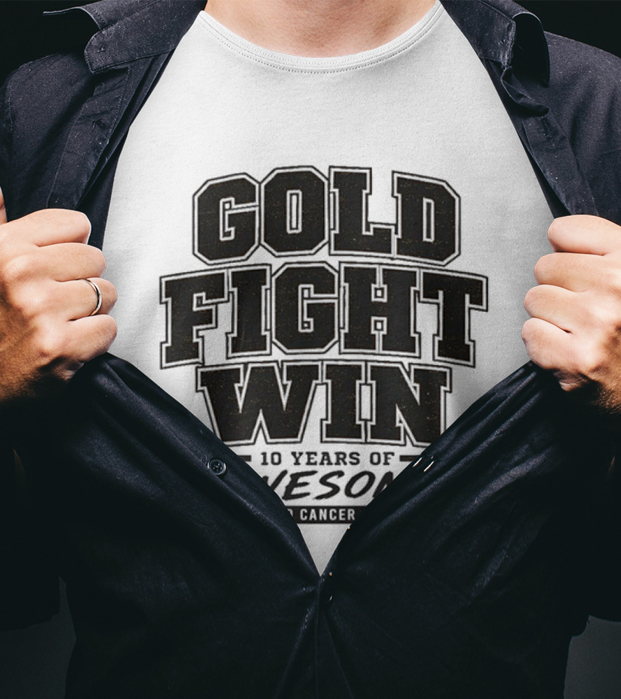Gold Fight Win 10 Years Of Awesome Childhood Cancer Awareness Ribbons T-Shirt