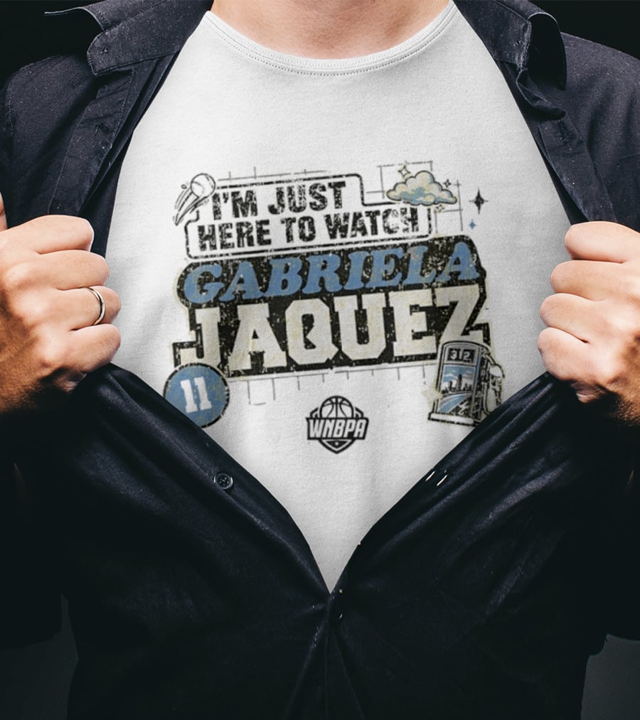 I'm Just Here To Gabriela Jaquez 11 WNBPA T-Shirt