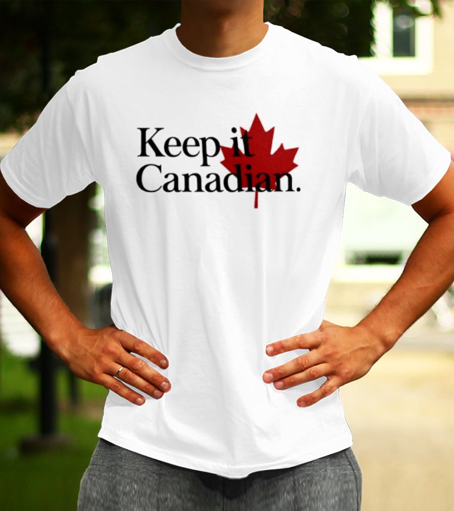 Keep It Canadian Maple Leaf Canada Patriotic T-Shirt