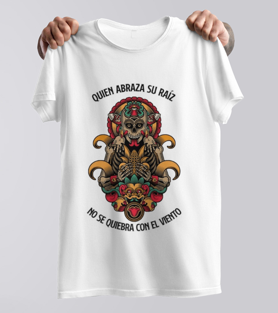 Quien Abraza Su Raíz No Se Quiebra Con El Viento Calavera Artístico Y Elementos Culturales Coloridos T-Shirt