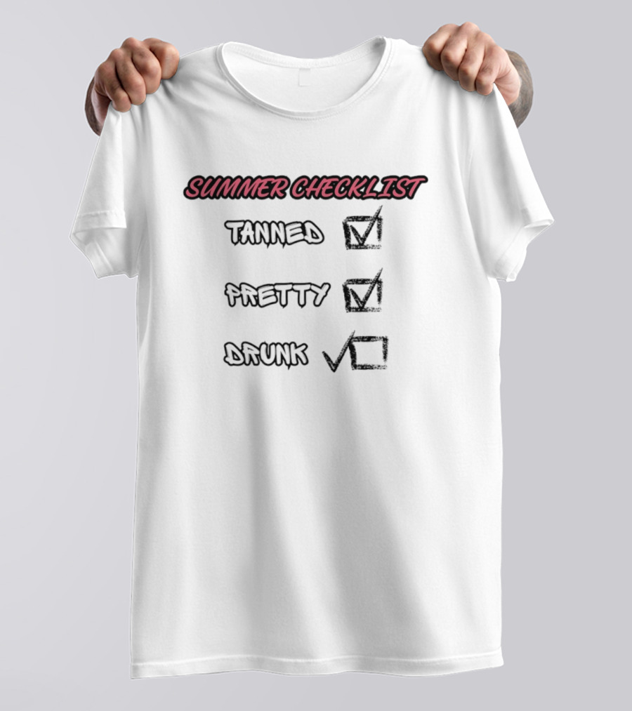 Summer Checklist Tanned Pretty Drunk Vacation Humor T-Shirt
