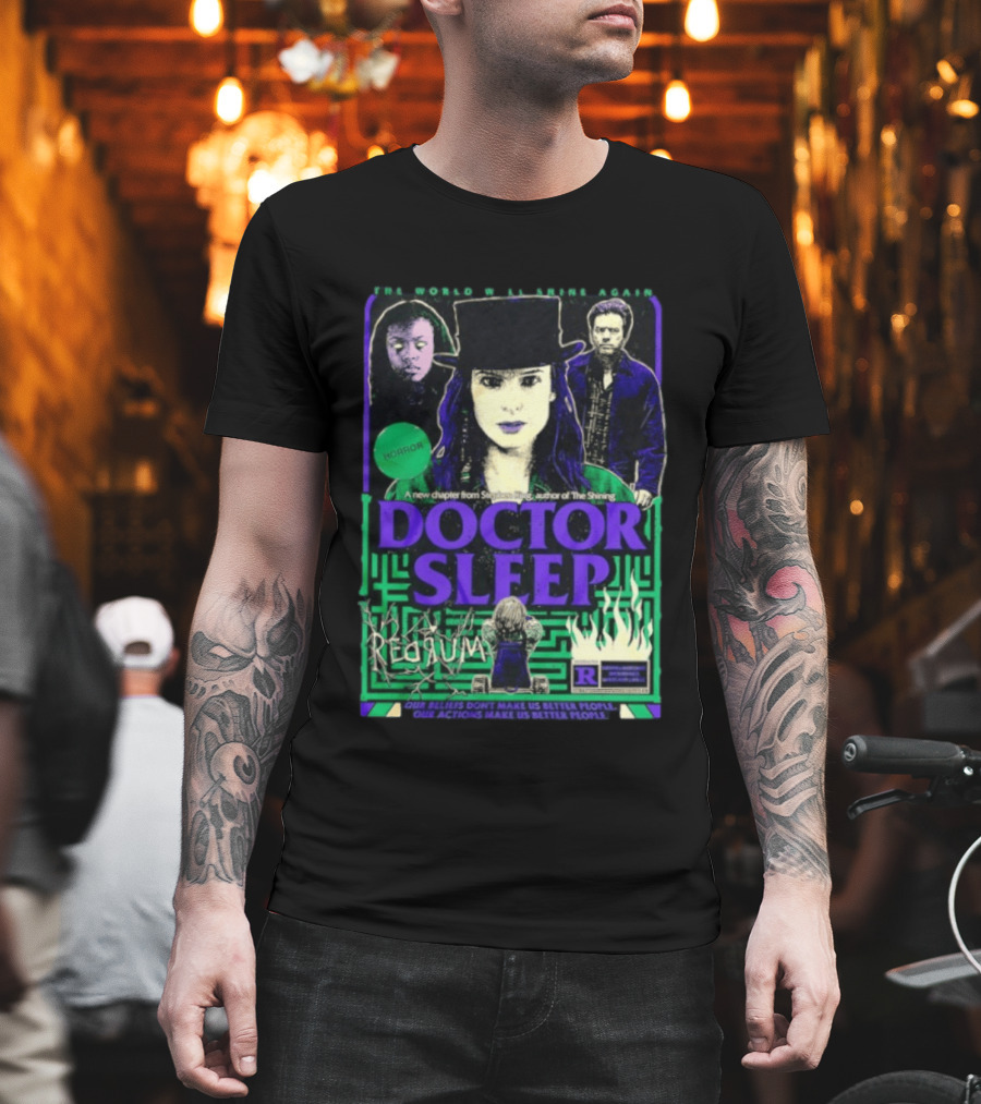 The World Will Shine Again Doctor Sleep Horror Redrum Our Actions Make Us Better People Stephen King T-Shirt