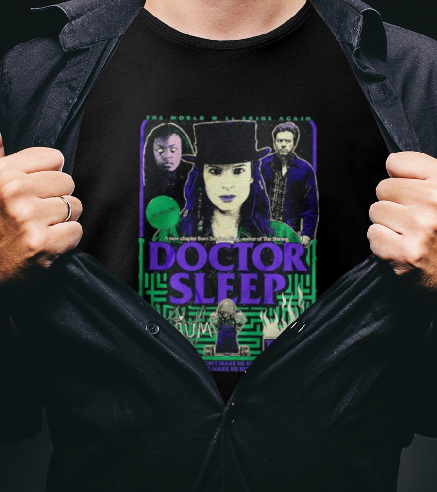 The World Will Shine Again Doctor Sleep Horror Redrum Our Actions Make Us Better People Stephen King T-Shirt