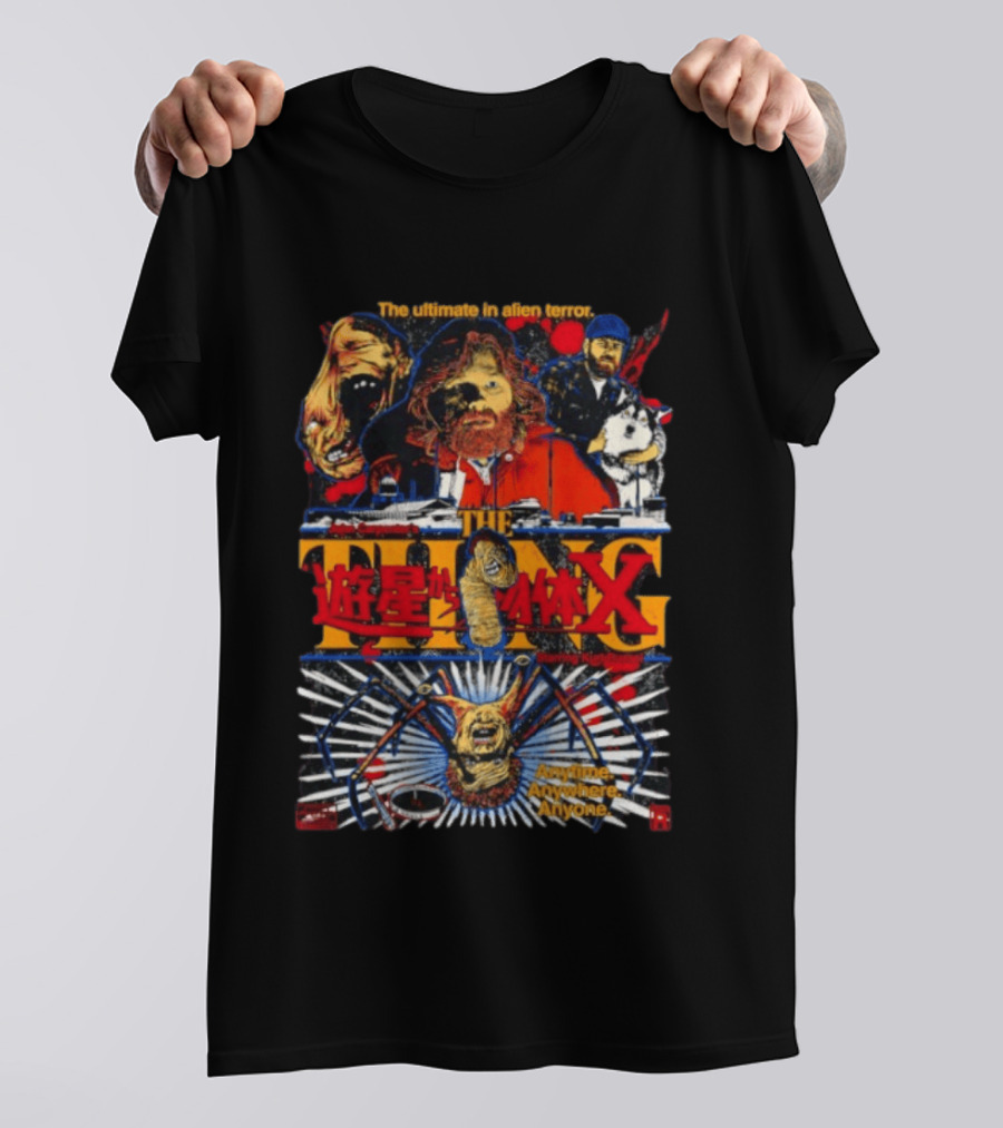 The Ultimate In Alien Terror John Carpenter's The Thing Featuring Kurt Russell Anytime Anywhere Anyone T-Shirt