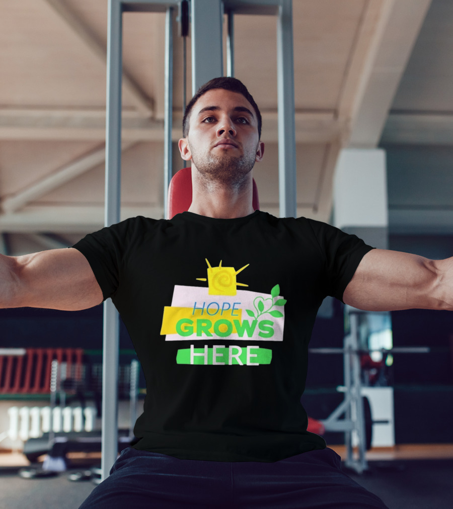 HOPE GROWS HERE Sun And Leaves T-Shirt