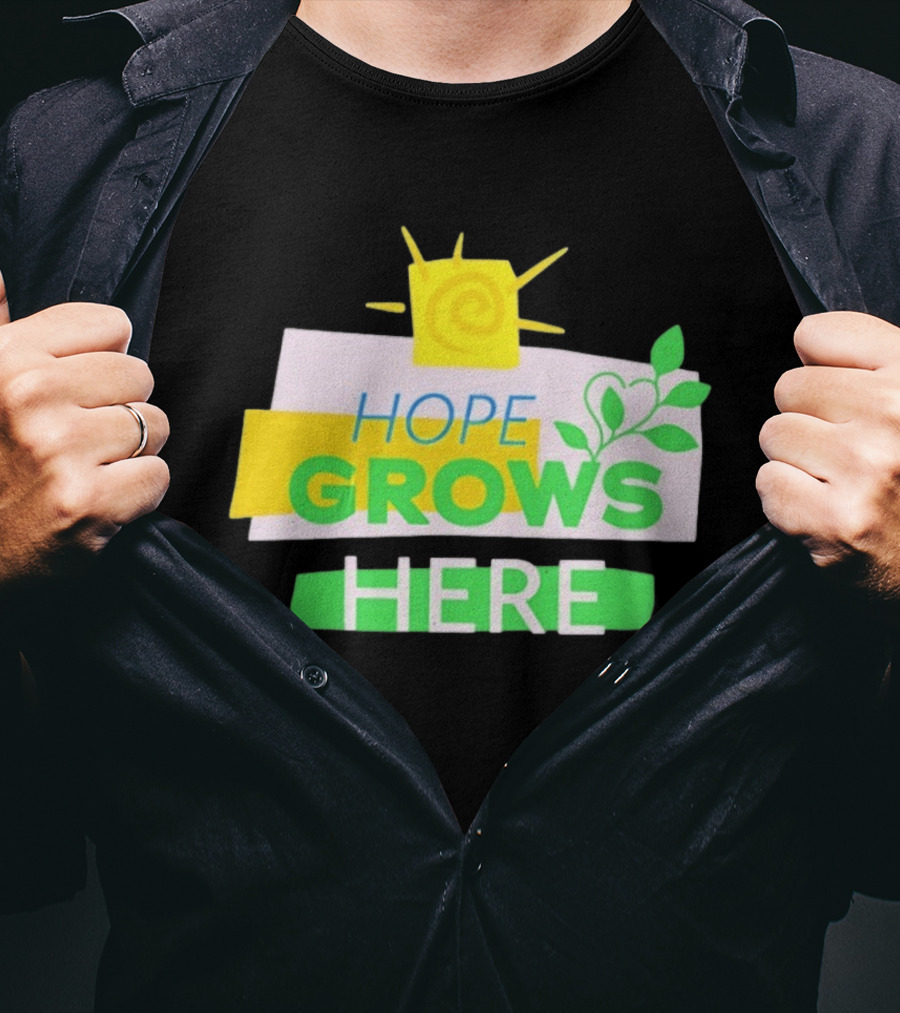 HOPE GROWS HERE Sun And Leaves T-Shirt