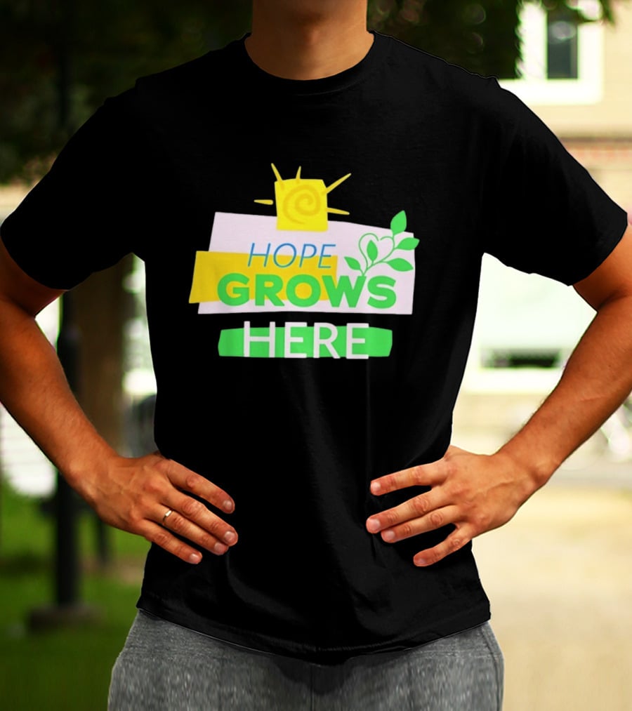 HOPE GROWS HERE Sun And Leaves T-Shirt
