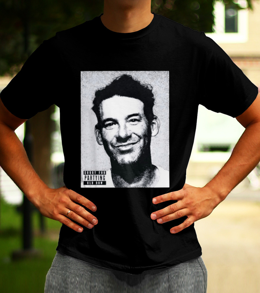 Sorry For Partying Party Boy Tony Old Row T-Shirt