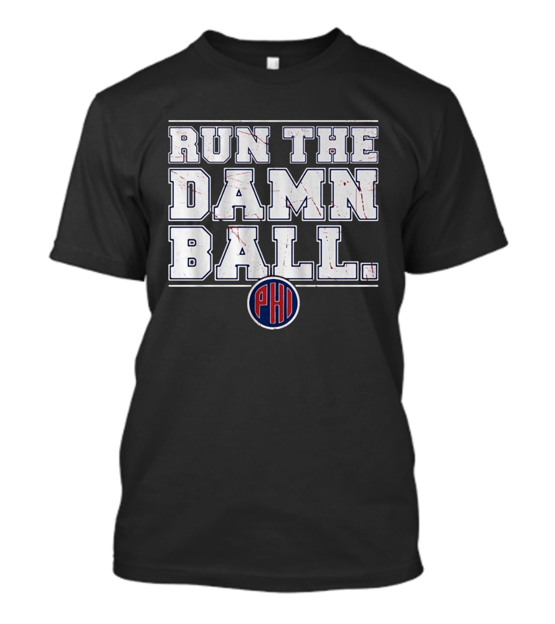 Philadelphia Phillies Run The Damn Ball T-Shirt