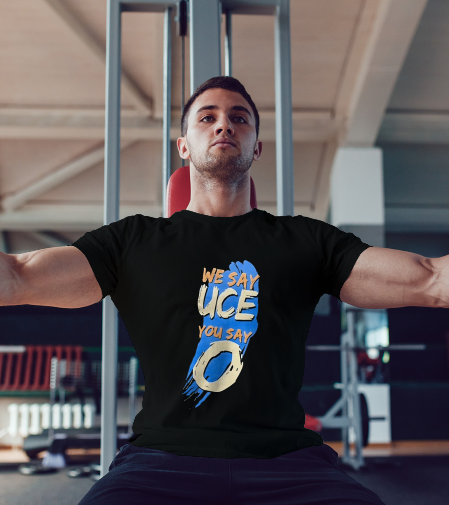 We Say Uce You Say O The Usos Uce O Catchphrase T-Shirt