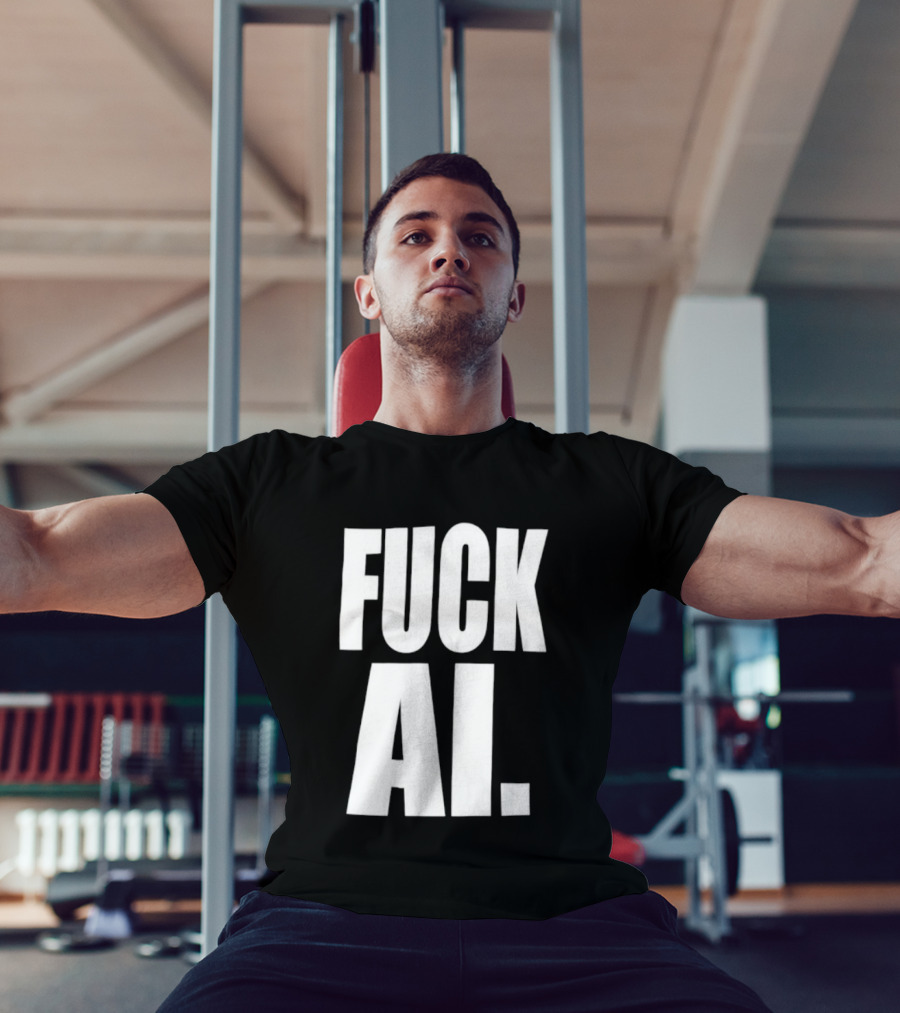 Fuck AI Anti AI Technology Artificial Intelligence Protest T-Shirt