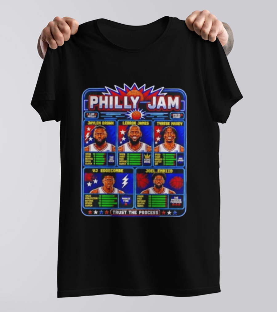 Philly Jam LeBron James Jaylen Brown Tyrese Maxey Joel Embiid VJ Edgecombe Trust The Process T-Shirt