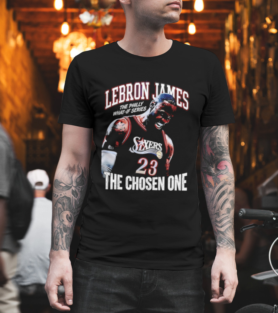 LeBron James Philly What If Series The Chosen One 23 Sixers T-Shirt