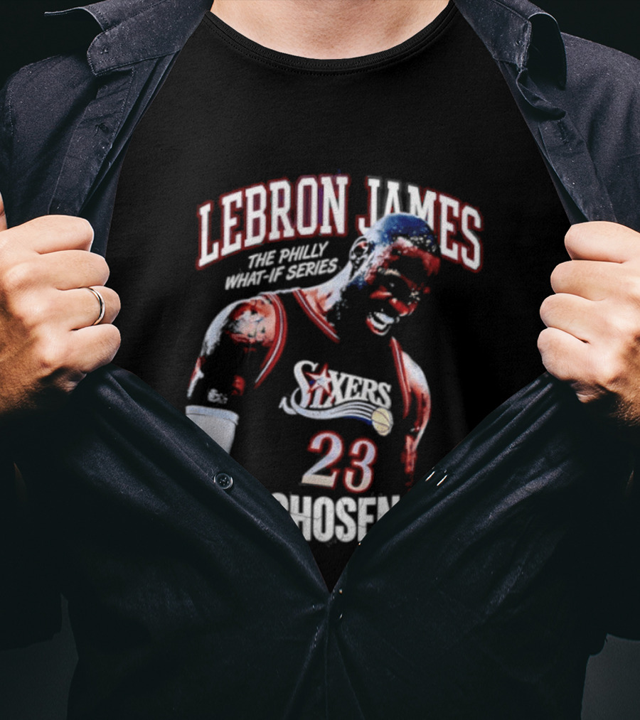 LeBron James Philly What If Series The Chosen One 23 Sixers T-Shirt