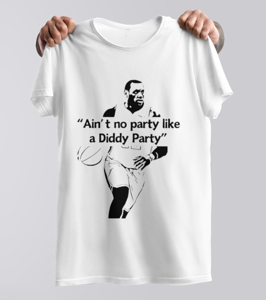 Ain't No Party Like A Diddy Party Basketball Player Silhouette With Ball T-Shirt