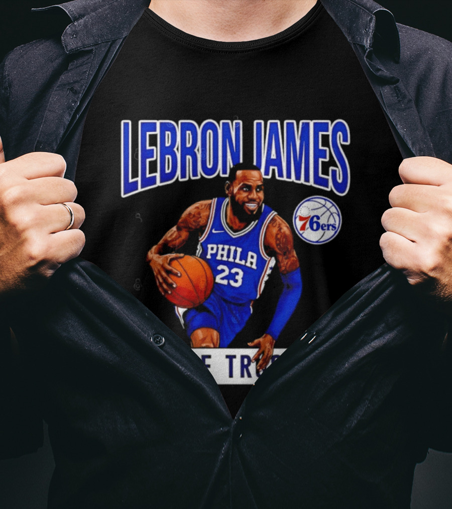 Lebron James 23 Philly 76ers We Trust T-Shirt