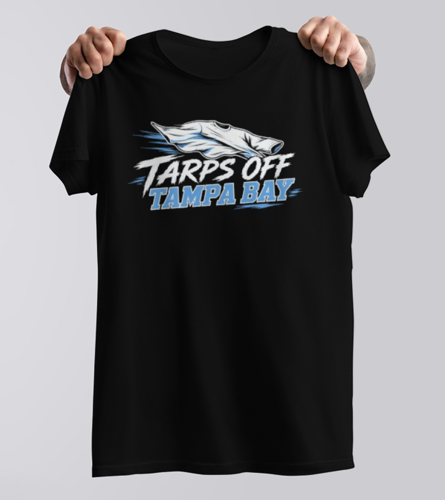 Tarps Off Tampa Bay T-Shirt