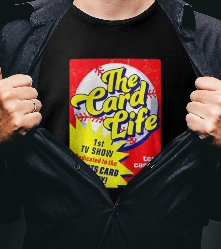 The Card Life 1st TV Show Dedicated To The Sports Card Hobby Ten Cards 10¢ T-Shirt